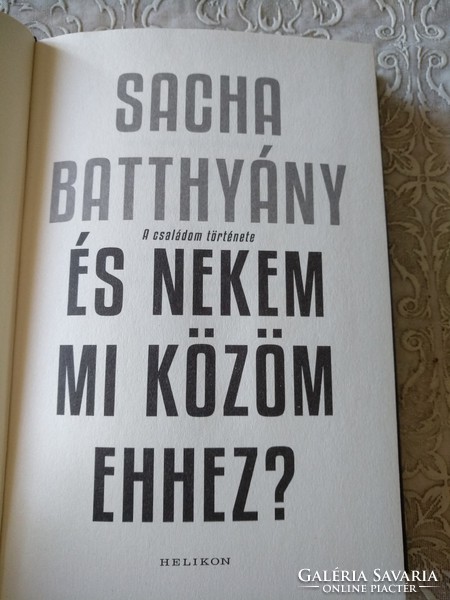 Sacha Batthyány: És nekem mi közöm ehhez?, ajánljon!
