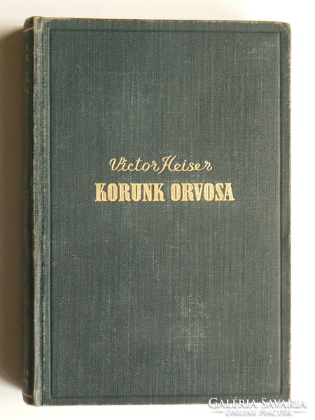 KORUNK ORVOSA, VICTOR HEISER, KÖNYV JÓ ÁLLAPOTBAN