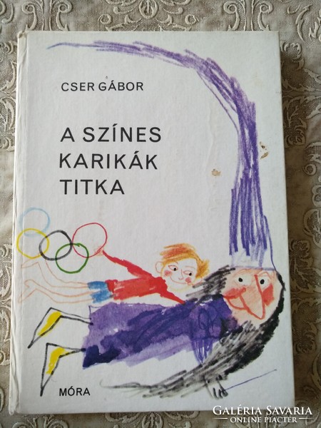 Cser Gábor: A színes karikák titka, ajánljon!