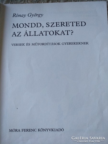 Rónay György: Mondd, szereted az állatokat?, ajánljon!