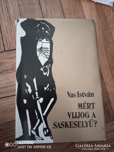 Vas István: Mért vijjog a saskeselyű? II. kötet - 1981
