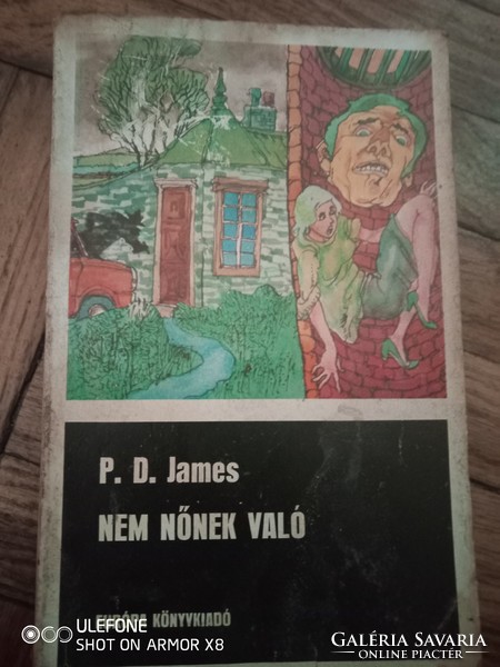 P.D. James - Nem nőnek való - Európa Könyvkiadó - 1981