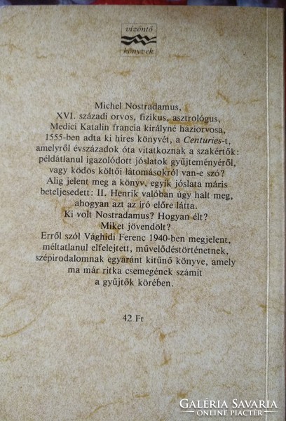 Vághidi: Nostradamus élete és jövendölései a XX. századra, alkudható!