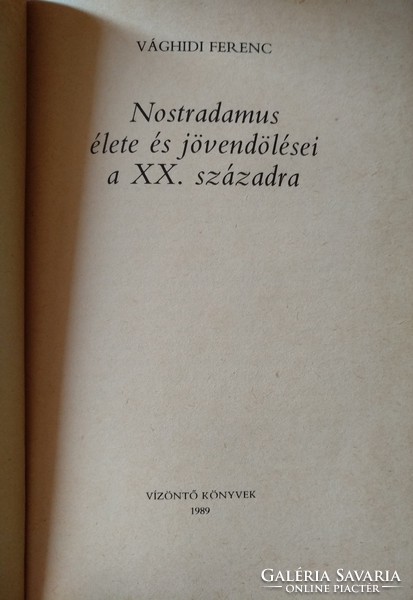 Vághidi: Nostradamus élete és jövendölései a XX. századra, alkudható!