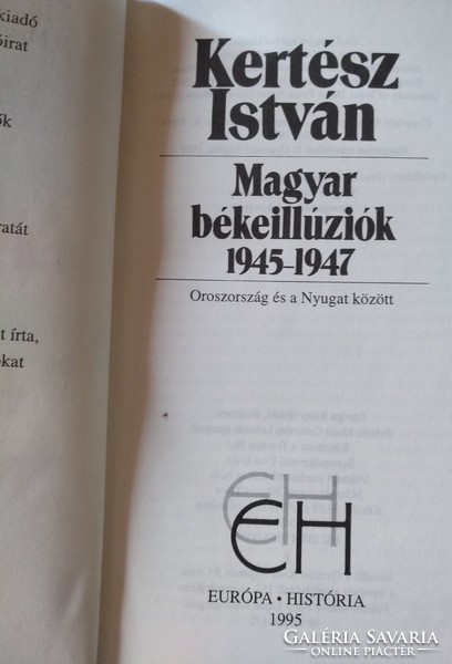 Kertész: Magyar békeillúziók, 1945-47., alkudható!