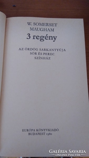 W. Somerset Maugham  3 regény - Az ördög sarkantyúja,Sör és perec, Színház - Európa könyvkiadó 1980.