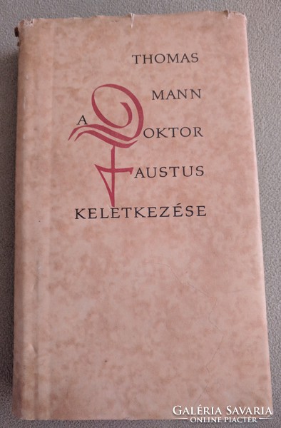 Thomas Mann: A Doktor Faustus keletkezése (1961)