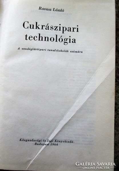 Ravasz László : Cukrászipari technológia 1964 SZAKÁCSKÖNYV CUKRÁSZ CUKRÁSZAT ALAPMŰ