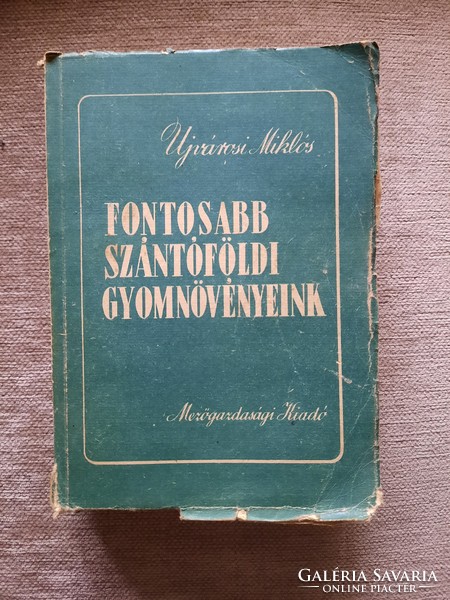 Dr. Újvárosi Miklós: Szántóföldi gyomnövényeink (1951)