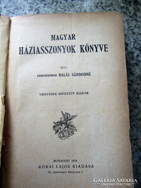 Csikvacsárcsi Balás Sándorné : Magyar háziasszonyok könyve 1914 SZAKÁCSKÖNYV DARVAS LÁSZLÓ EX LIBRIS
