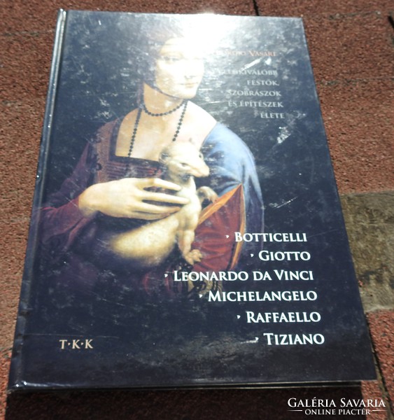 The life of the best painters, sculptors and architects botticelli / giotto / leonardo da vinci / michelangelo