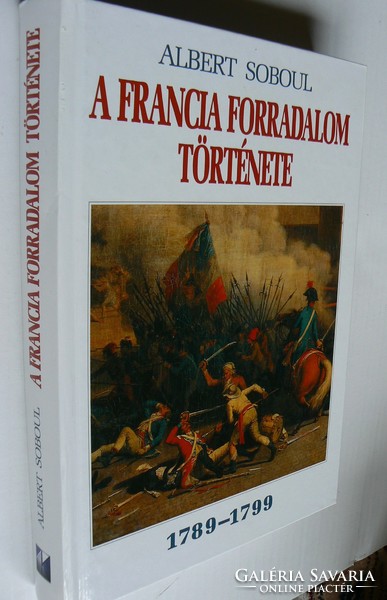 A FRANCIA FORRADALOM TÖRTÉNETE 1789-1799, ALBERT SOBOUL 1999, KÖNYV KIVÁLÓ ÁLLAPOTBAN