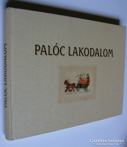 PALÓC LAKODALOM, REPRINT KIADÁS 2005, KÖNYV KIVÁLÓ ÁLLAPOTBAN