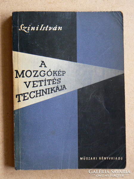 Technique of motion picture projection, szini istván 1959, book in good condition, rarity !!!