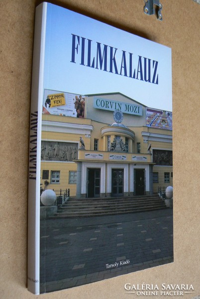 FILMKALAUZ, CSALA KÁROLY ÉS VERESS JÓZSEF 2001, KÖNYV JÓ ÁLLAPOTBAN
