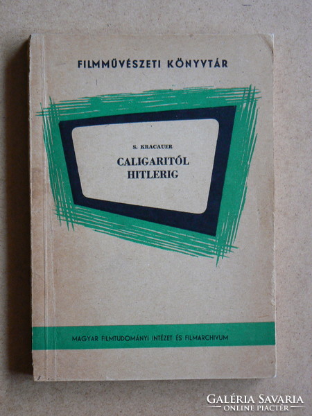 CALIGARITÓL HITLERIG, SIEGFRIED KRACAUER 1963, KÖNYV JÓ ÁLLAPOTBAN (330 példány), RITKASÁG!!!