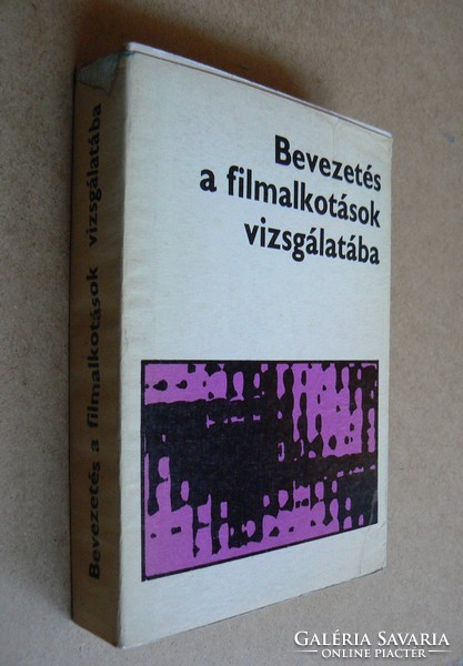 BEVEZETÉS A FILMALKOTÁSOK VIZSGÁLATÁBA 1970, KÖNYV JÓ ÁLLAPOTBAN (300 példány), RITKASÁG!!!