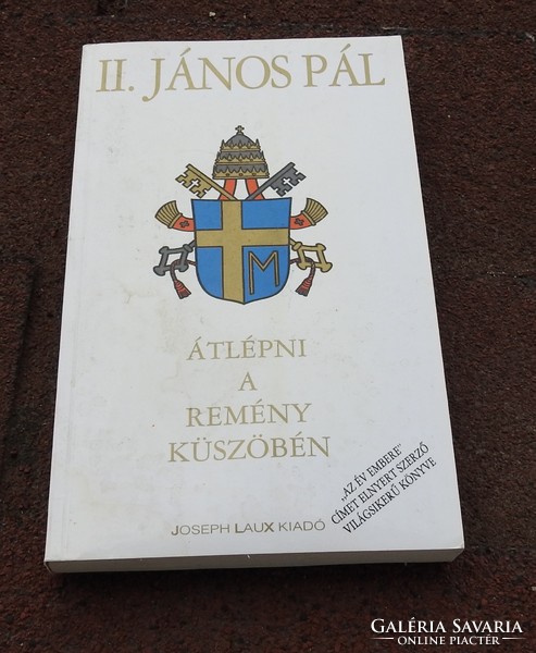 JELT ÁD ISTEN AZ ISTEN VÁNDORA  AZ ÉGI MESTER VÁLASZOL  Mária élete II. János Pál Átlépni ​a remény