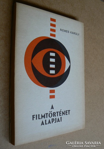 A FILMTÖRTÉNET ALAPJAI, NEMES KÁROLY 1971, KÖNYV JÓ ÁLLAPOTBAN