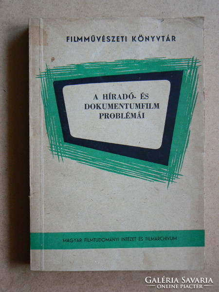A HÍRADÓ- ÉS DOKUMENTUMFILM PROBLÉMÁI 1965, KÖNYV JÓ ÁLLAPOTBAN (390 példány), RITKASÁG!!!