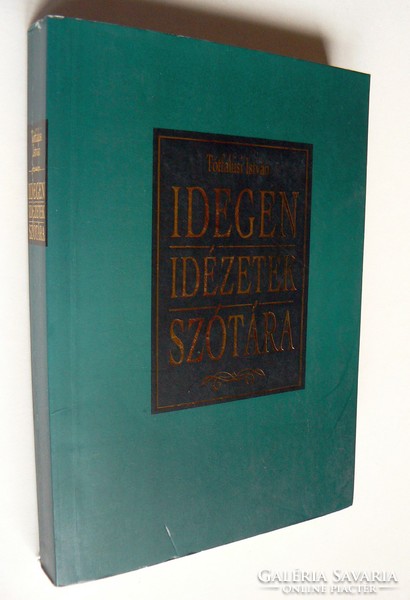 IDEGEN IDÉZETEK SZÓTÁRA, TÓTFALUSI ISTVÁN1997, KÖNYV JÓ ÁLLAPOTBAN