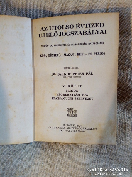 Dr. Szende Péter Pál: Az utolsó évtized új élő jogszabályai  IV. és V. kötet (1927)
