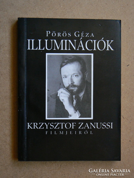 ILLUMINÁCIÓK (KRZYSZTOF ZANUSSI FILMJEIRŐL), PÖRÖS GÉZA 1991, DEDIKÁLT!  KÖNYV JÓ ÁLLAPOTBAN