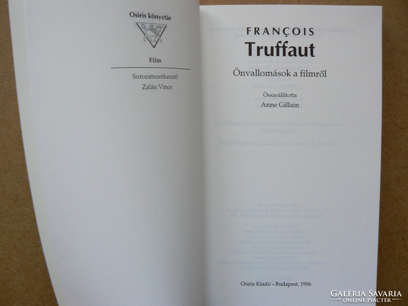FRANCOIS TRUFFAUT (ÖNVALLOMÁSOK A FILMRŐL), ANNE GILLAIN 1996, KÖNYV KIVÁLÓ ÁLLAPOTBAN