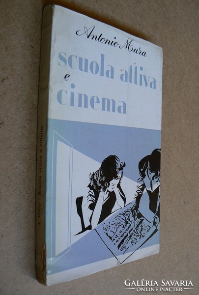 SCUOLA ATTIVA E CINEMA, ANTONIO MOURA 1958, (OLASZ NYELVŰ SZAKIRODALOM), KÖNYV JÓ ÁLLAPOTBAN