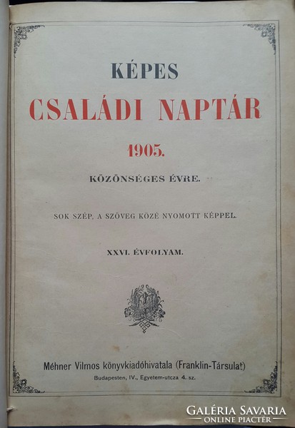 Képes Családi Naptár 1905.évre XXVI.évfolyam Méhner Vilmos könyvkiadó Budapest IV., Egyetem utca 4.