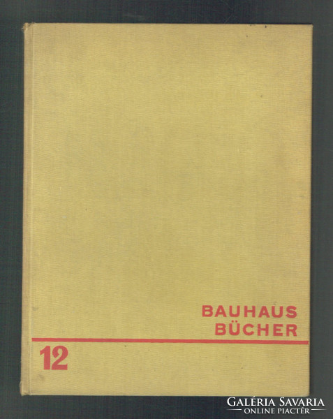 BAUHAUSBÜCHER 12.Bauhausbauten Dessau építészet könyv ritkaság W. Gropius Moholy Nagy 1930 ELSŐ KIAD