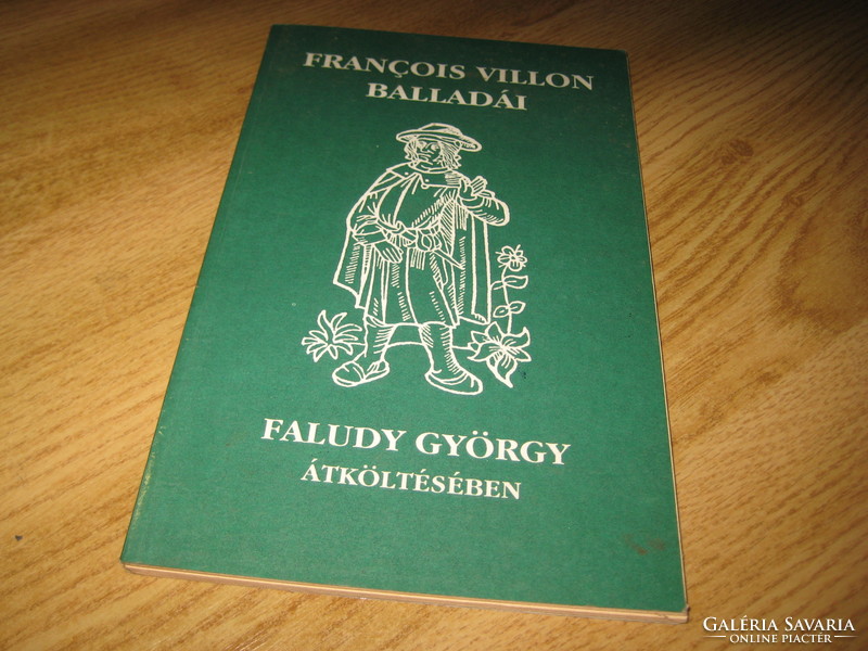 The ballads of F. Villon, in the transfer of George of the village