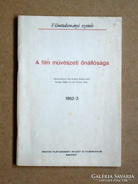 A FILM MŰVÉSZETI ÖNÁLLÓSÁGA (FILMTUDOMÁNYI SZEMLE 1982/3), KÖNYV JÓ ÁLLAPOTBAN, 300 pld. RITKA!