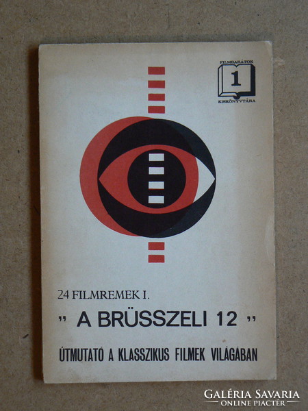 "A BRÜSSZELI 12" (ÚTMUTATÓ A KLASSZIKUS FILMEK VILÁGÁBAN)) 1967, KÖNYV JÓ ÁLLAPOTBAN, RITKÁBB!