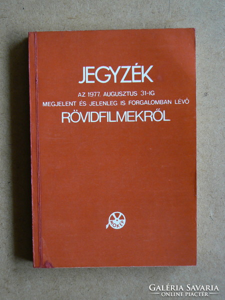 JEGYZÉK RÖVIDFILMEKRŐL (1977 AUG. 31-IG) 1977, KÖNYV JÓ ÁLLAPOTBAN