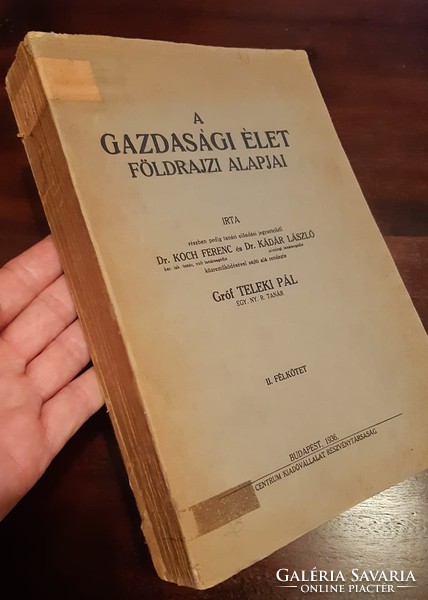 Geographical foundations of economic life ii.- Book by Count Pál Teli, Dr. Ferenc Koch, Dr. László Kádár 1936