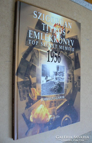 Top secret memoir 1956, (top secret memoir) 1998. Publication, book in Hungarian and English