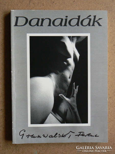 Danaidák, grunwalsky ferenc art nude photo album, dedicated Hungarian-English publication, book