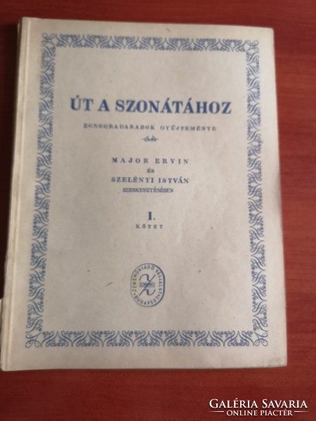 Major Ervin, Szelényi István szerk. Út a szonátához kotta- 68 oldal zongorára 1945