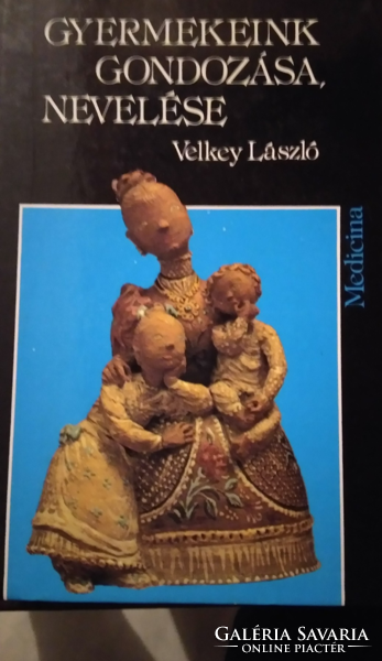 László Velkey taking care of our children - book 1980 - medical, scientific, health,
