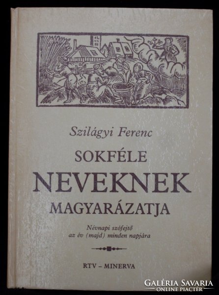 Szilágyi Ferenc, Sokféle neveknek magyarázatja