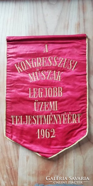 Kuriózum , ritka A Kongresszusi Műszak Legjobb Üzemi Teljesítményéért 1962 zászló