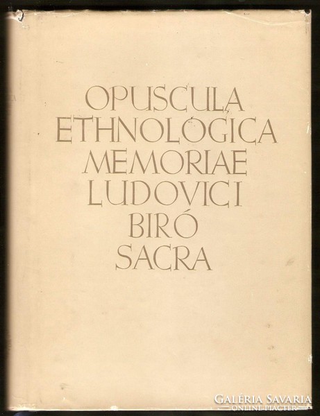 Opuscula Ethnológica Memoriae Ludovici Bíró Sacra