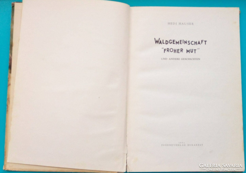 Hedi Hauser - Waldgemeinschaft Froher Mut 1957 - A  "VIDÁM HANGULAT" ERDEI KÖZÖSSÉG - és egyéb mesék