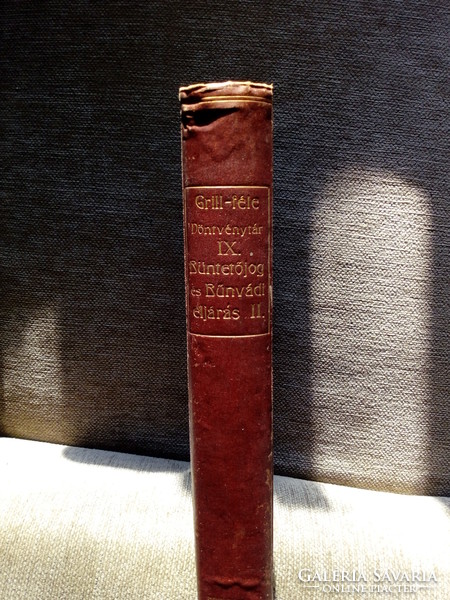 Grill-féle Döntvénytár IX.  Büntetőjog és bűnvádi eljárás II. kötet (1906)