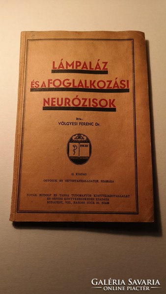 Lámpaláz és a foglalkozási neurózisok.     Dr. Völgyesi Ferenc.