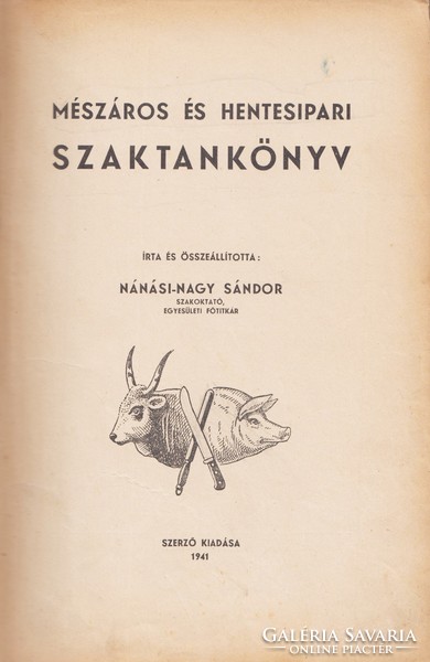 Antique butcher's and butcher's trade book - Sandor Nanási-Nagy: - 1941. Very rare!