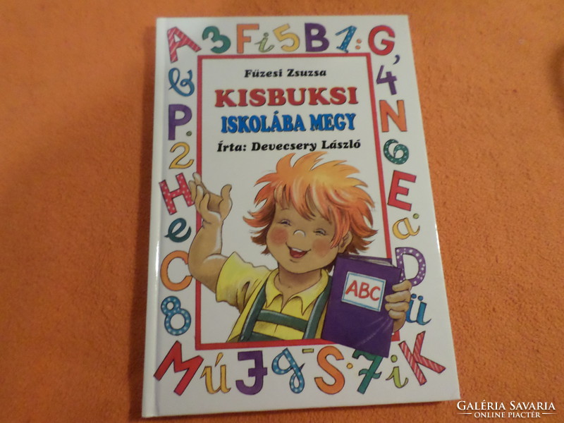 Füzesi Zsuzsa  KISBUKSI ISKOLÁBA MEGY  Írta: Devecseri László  Urbis Könyvkiadó, Budapest 2012