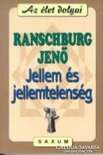N35 Ranschburg Jenő Jellem és jellemtelenség A könyv foglalkozik az erkölcsi jellem típusaival:
