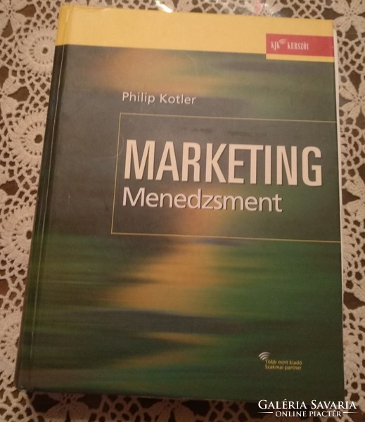 Kottler Philip, Marketing menedzsment. Kjk kerszov 2004.